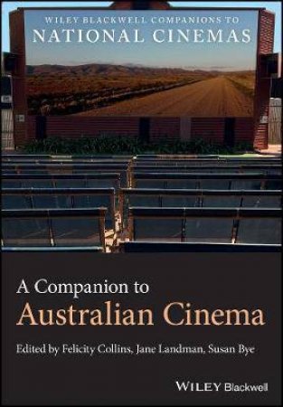 A Companion To Australian Cinema by Various