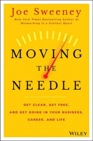 Moving the Needle by Joe Sweeney & Mike Yorkey