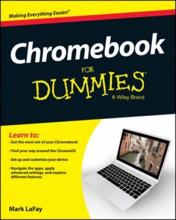 Chromebook for Dummies by Mark LaFay