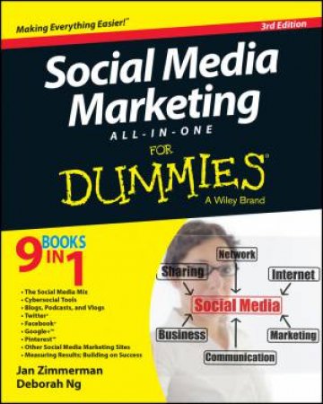 Social Media Marketing All-In-One for Dummies - 3rd Edition by Jan Zimmerman & Deborah Ng