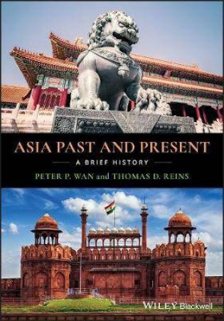 Asia Past And Present by Peter P. Wan & Thomas D. Reins