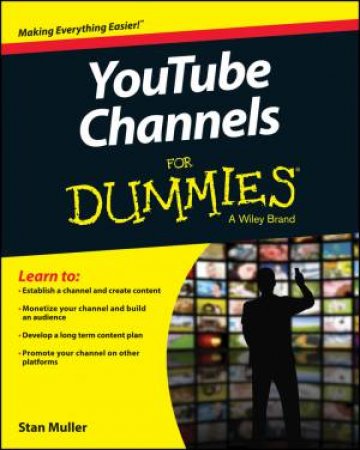 Youtube Channels for Dummies by Stan Muller