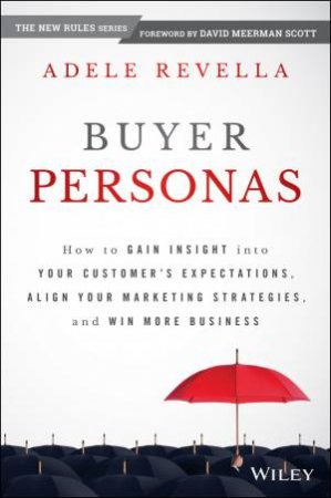 Buyer Personas by Adele Revella