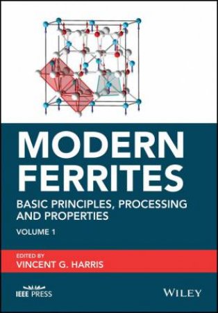 Modern Ferrites, Volume 1 by Vincent G. Harris