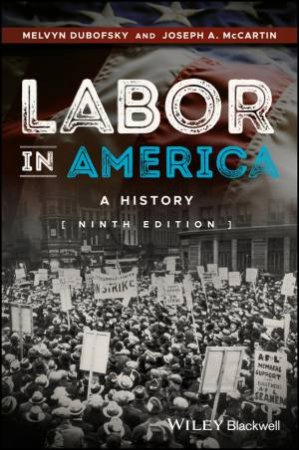 Labor In America by Melvyn Dubofsky & Joseph A. McCartin