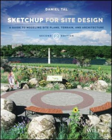 Sketchup For Site Design- 2nd Edition by Daniel Tal