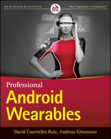 Professional Android Wearables by David Cuartielles Ruiz & Andreas Goransson