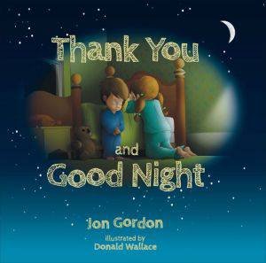 Thank You And Goodnight by Jon Gordon