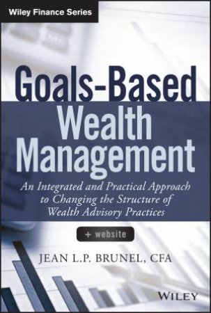 Goals-based Wealth Management + Website by Jean L. P. Brunel