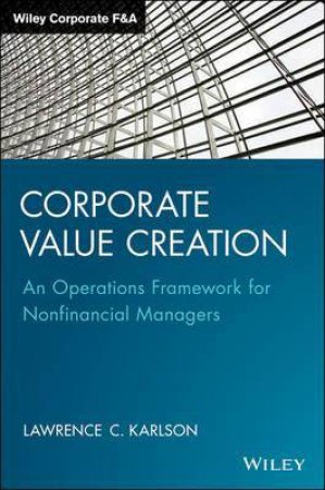 Corporate Value Creation by Lawrence C. Karlson