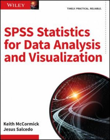 SPSS Statistics for Data Analysis and Visualization by Keith McCormick & Jesus Salcedo