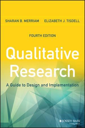 Qualitative Research by Sharan B. Merriam & Elizabeth J. Tisdell