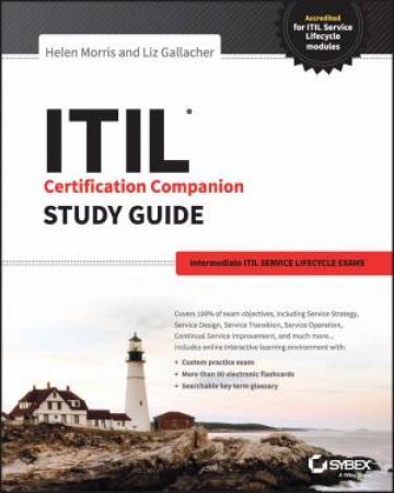 ITIL Intermediate Certification Companion Study Guide by Helen Morris & Liz Gallacher