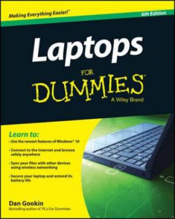 Laptops for Dummies - 6th Edition by Dan Gookin