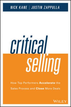 Critical Selling by Justin Zappulla & Nick Kane