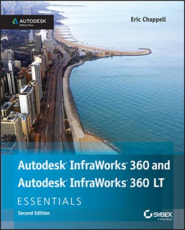 Autodesk Infraworks 360 Essentials by Eric Chappell