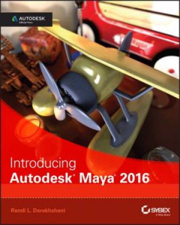 Introducing Autodesk Maya 2016 by Dariush Derakhshani