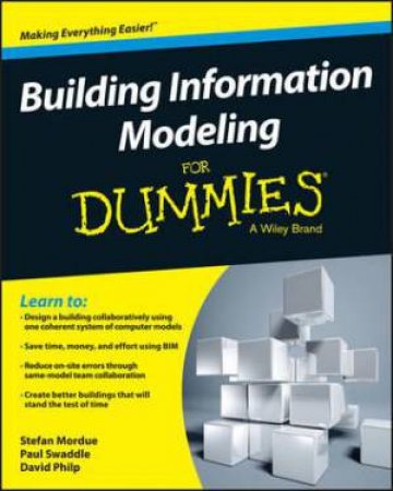 Building Information Modeling for Dummies by Stefan Mordue & Paul Swaddle & David Philp