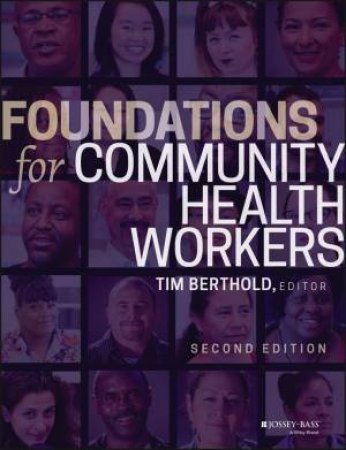 Foundations For Community Health Workers- 2nd Edition by Timothy Berthold