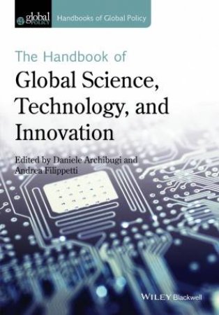 The Handbook Of Global Science, Technology, And Innovation by Daniele Archibugi & Andrea Filippetti