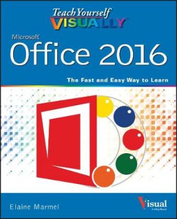 Teach Yourself Visually Office 2016 by Elaine Marmel