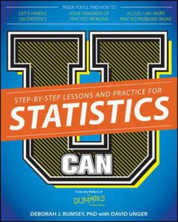 U Can: Statistics I For Dummies by Deborah J. Rumsey