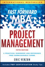 The Fast Forward MBA in Project Management  5th Ed