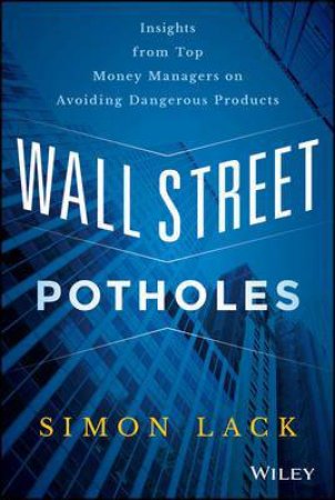 Wall Street Potholes by Simon A. Lack