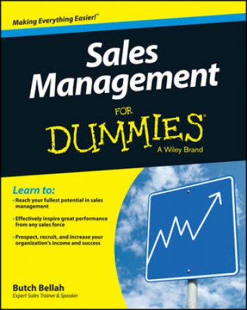 Sales Management for Dummies by Butch Bellah