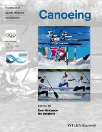 Handbook Of Sports Medicine And Science: Canoeing by Don Mckenzie & Bo Berglund