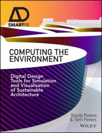 Computing the Environment by Terri Peters & Brady Peters