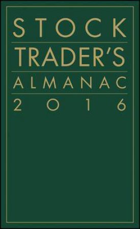 Stock Trader's Almanac 2016 by Jeffrey A. Hirsch