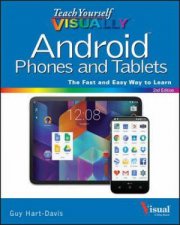 Teach Yourself Visually Android Phones and Tablets 2nd Ed