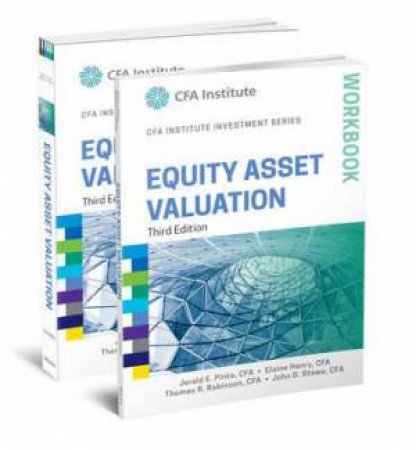 Equity Asset Valuation: Book & workbook Set - Third Edition by Jerald E. Pinto