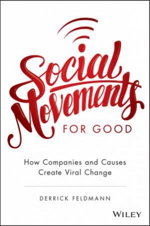 Social Movements for Good by Derrick Feldmann