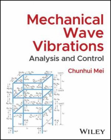 Mechanical Vibrations and Waves by Chunhui Mei