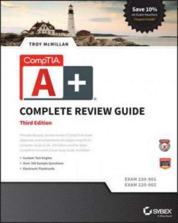 Comptia A+ Complete Review Guide - 3rd Ed. by Troy McMillan