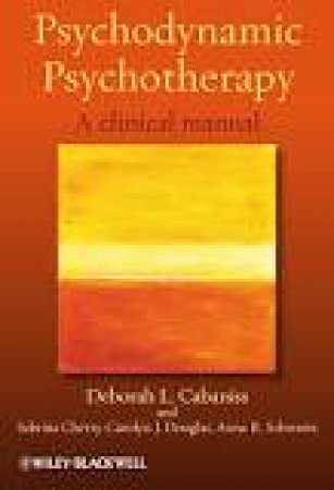 Psychodynamic Psychotherapy - a Clinical Manual 2Ec by Deborah L. Cabaniss & Sabrina Cherry & Carolyn J. Douglas & Anna R. Schwartz