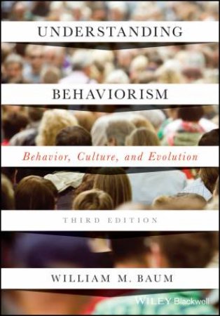 Understanding Behaviorism by William M. Baum