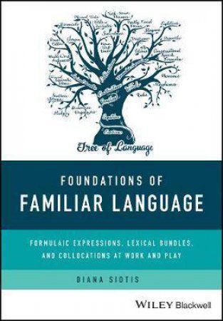 Foundations Of Familiar Language by Diana Sidtis