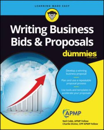 Writing Business Bids And Proposals For Dummies by Neil Cobb & Charlie Divine