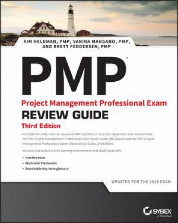 PMP: Project Management Professional Exam Review Guide- Third Edition by Kim Heldman & Vanina Mangano & Brett Feddersen