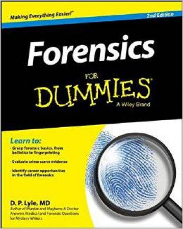 Forensics for Dummies- 2nd Edition by Douglas P. Lyle