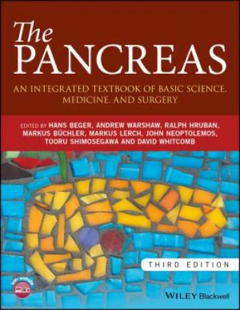 The Pancreas: An Integrated Textbook Of Basic Science, Medicine And Surgery 3rd Ed by Various