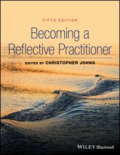 Becoming A Reflective Practitioner 5th Edition