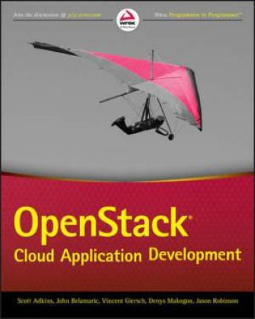 Openstack Cloud Application Development by Scott Adkins & John Belamaric & Vincent Giersch &