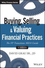 Buying Selling And Valuing Financial Practices The FP Transitions M And A Guide And Website