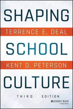 Shaping School Culture - 3rd Ed by Terrence E Deal & Kent D Peterson