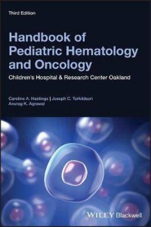 Handbook Of Pediatric Hematology And Oncology by Caroline A. Hastings & Joseph C. Torkildson & Anurag K. Agrawal