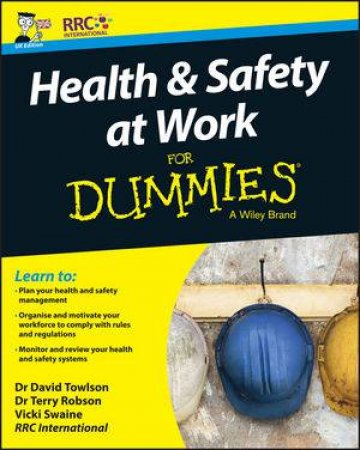 Health And Safety At Work For Dummies by RRC